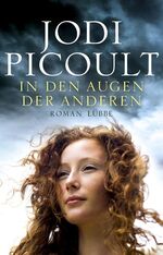 ISBN 9783431038415: In den Augen der anderen : Roman. Jodi Picoult. Übers. aus dem amerikan. Engl. von Reiner Schumacher