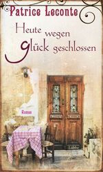 ISBN 9783431038460: Heute wegen Glück geschlossen: Roman