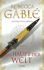 ISBN 9783431038835: Das Haupt der Welt: Historischer Roman (Otto der Große, Band 1)