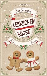 Lebkuchenküsse: Roman Geb. Ausg. von Ira Lebkuchenküsse: Roman Geb. Ausg. von Ira