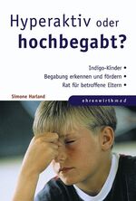 Hyperaktiv oder hochbegabt