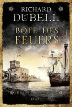 ISBN 9783431040999: Bote des Feuers: Historischer Roman Geb. Ausg. Mängelexemplar von Richard Dübell