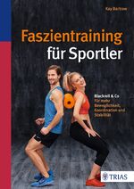 ISBN 9783432102306: Faszientraining für Sportler - Blackroll & Co: Für mehr Beweglichkeit, Koordination und Stabilität