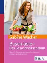 ISBN 9783432102719: Basenfasten. Das Gesundheitserlebnis