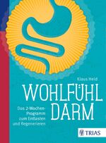 ISBN 9783432103815: Wohlfühl-Darm - Das 2-Wochen-Programm zum Entlasten und Regenerieren