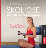 ISBN 9783432109558: Skoliose - Aufrecht durch Bewegung