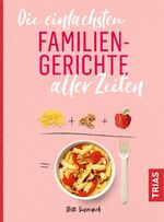 ISBN 9783432110165: Die einfachsten Familiengerichte aller Zeiten