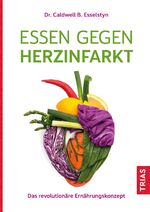 ISBN 9783432115955: Essen gegen Herzinfarkt