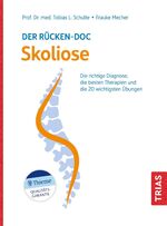 ISBN 9783432117706: Der Rücken-Doc: Skoliose - Die richtige Diagnose, die besten Therapien und die 20 wichtigsten Übungen