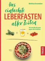 ISBN 9783432119595: Das einfachste Leberfasten aller Zeiten – 50 schnelle Rezepte gegen die Fettleber
