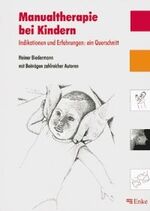 Manualtherapie bei Kindern – Indikationen und Erfahrungen: ein Querschnitt