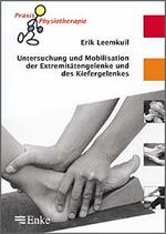 ISBN 9783432301211: Untersuchung und Mobilisation der Extremitätengelenke und des Kiefergelenkes