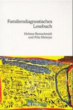 ISBN 9783432302911: Familiendiagnostisches Lesebuch. Fallbeschreibungen zum Verlauf psychischer Erkrankungen im Jugendalter