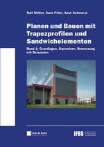 ISBN 9783433015957: Planen und Bauen mit Trapezprofilen und Sandwichelementen – Band 1: Grundlagen, Bauweisen, Bemessung mit Beispielen