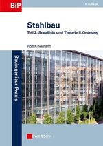 ISBN 9783433018361: Stahlbau: Teil 2: Stabilität und Theorie II. Ordnung (Bauingenieur-Praxis) Kindmann, Rolf