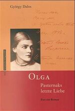 Olga Pasternaks letzte Liebe – Fast ein Roman