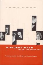 ISBN 9783434505365: Dirigentinnen im 20. Jahrhundert - Porträts von Marin Alsop bis Simone Young