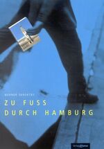 ISBN 9783434525905: Zu Fuß durch Hamburg. 21 Stadtteilrundgänge durch Geschichte und Gegenwart