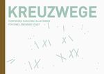 ISBN 9783434526162: Kreuzwege - zwischen Himmel und Erde – Temporäre Kunstinstallationen für eine lebendige Stadt