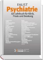 Psychiatrie - ein Lehrbuch für Klinik, Praxis und Beratung ; 219 Tabellen