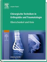 Chirurgische Techniken in Orthopädie und Chirurgische Techniken in Orthopädie und