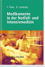 ISBN 9783437225819: Medikamente in der Notfall- und Intensivmedizin