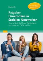 ISBN 9783437230363: Ratgeber Daueronline in Sozialen Netzwerken - Unterschätzte Gefahr der Abhängigkeit von Instagram, TikTok und Co.