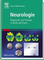 Neurologie – Diagnostik und Therapie in Klinik und Praxis