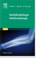 ISBN 9783437241208: Notfallradiologie, Unfallradiologie