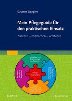 ISBN 9783437251061: Mein Pflegeguide für den praktischen Einsatz - Zusehen - Mitmachen - Verstehen