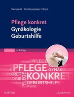 ISBN 9783437255953: Pflege konkret Gynäkologie Geburtshilfe