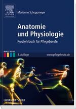 Anatomie und Physiologie - Kurzlehrbuch für Pflegeberufe