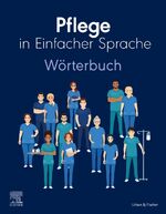 ISBN 9783437267062: Pflege in Einfacher Sprache: Wörterbuch