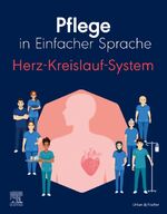 ISBN 9783437267321: Pflege in Einfacher Sprache: Herz-Kreislauf-System