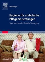 ISBN 9783437274305: Hygiene für ambulante Pflegeeinrichtungen - Tipps rund um die häusliche Versorgung