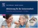 ISBN 9783437280467: Aktivierung für die Seniorenarbeit - Gespräche und Erinnerungen - 52 Ideen