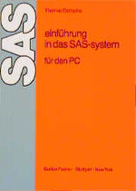 ISBN 9783437402333: Einführung in das SAS-System. Für den PC