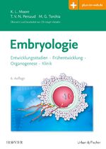 ISBN 9783437411137: Embryologie - Entwicklungsstadien - Frühentwicklung - Organogenese - Klinik - mit Zugang zum Elsevier-Portal