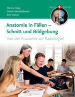 ISBN 9783437412738: Anatomie in Fällen - Schnitt und Bildgebung