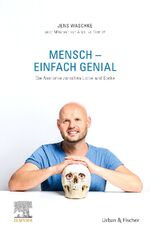 ISBN 9783437414824: Mensch - einfach genial – Die Anatomie zwischen Locke und Socke