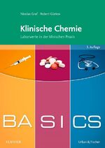 ISBN 9783437422584: BASICS Klinische Chemie - Laborwerte in der klinischen Praxis