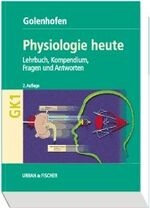 Physiologie heute – Lehrbuch, Kompendium, Fragen und Antworten