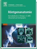 Röntgenanatomie: Normalbefunde in Röntge Röntgenanatomie: Normalbefunde in Röntge
