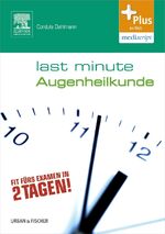 ISBN 9783437430732: Last Minute Augenheilkunde