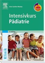 Intensivkurs Pädiatrie - mit 130 Tabellen