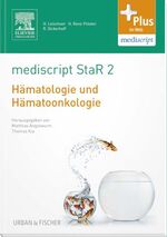 ISBN 9783437435225: mediscript StaR 2 das Staatsexamens-Repetitorium zur Hämatologie und Hämatoonkologie – mit Zugang zur mediscript Lernwelt