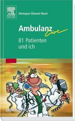 ISBN 9783437435300: Ambulanz live Teil 1 - 81 Patienten und ich