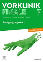 ISBN 9783437442704: Vorklinik Finale 7 – Bewegungsapparat 1 - fürs Physikum