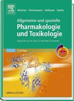 Allgemeine und Spezielle Pharmakologie und Toxikologie<br>mit StudentConsult-Zugang - Begründet von W. Forth, D. Henschler, W. Rummel