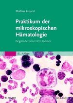 ISBN 9783437450396: Praktikum der mikroskopischen Hämatologie